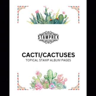 Cacti Topical Blank Stamp Album Pages