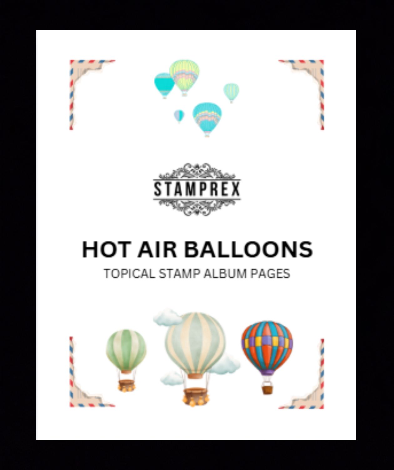 Hot Air Balloons Topical Blank Stamp Album Pages